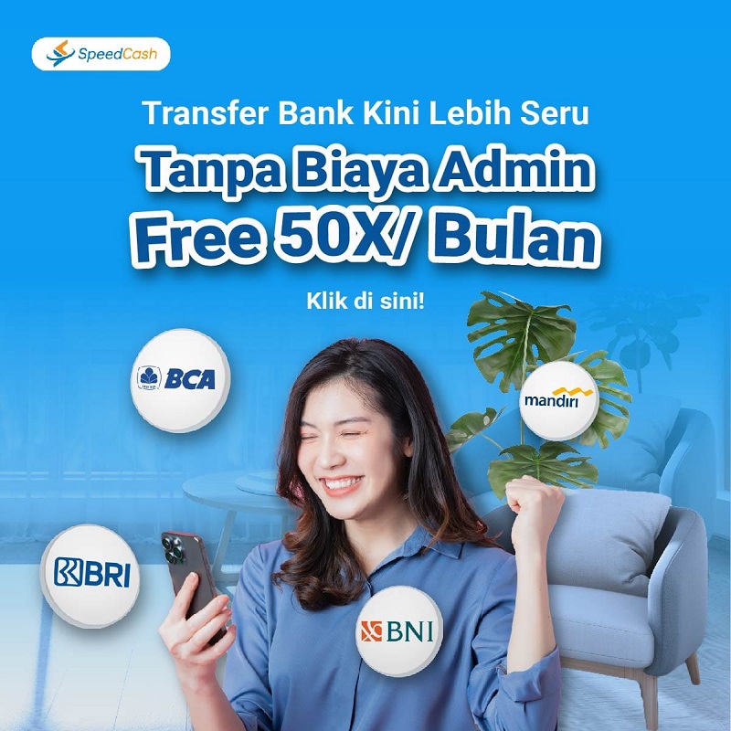 Pakai Aplikasi SpeedCash, Transfer Antar Bank Bebas Biaya Lho