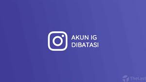 Berapa Lama Akun IG Dibatasi? Ini yang Perlu Kamu Tahu